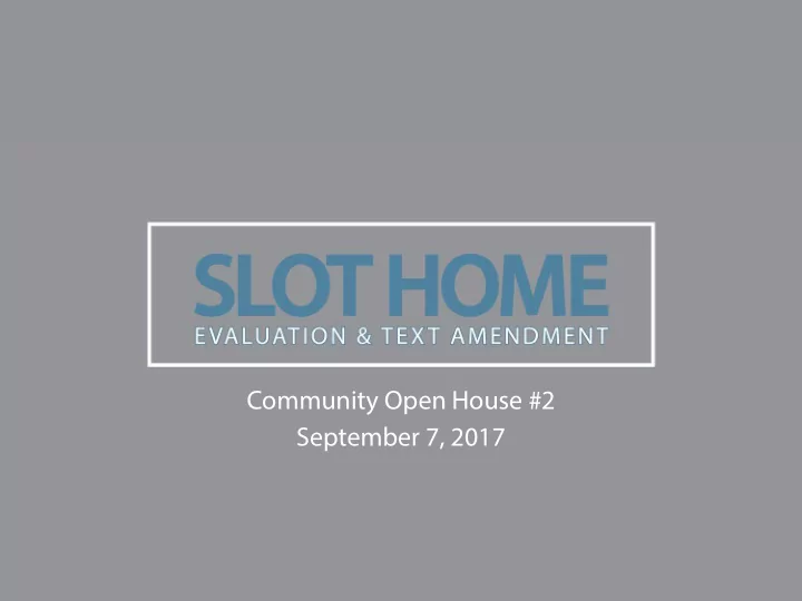 community open house 2 september 7 2017