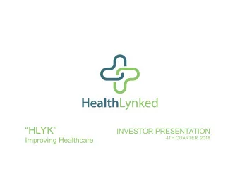 HLYK  INVESTOR PRESENTATION  4TH QUARTER, 2018  Improving Healthcare   Safe Harbor