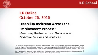 October 26, 2016  Disability Inclusion Across the  Employment Process:  Measuring the Impact and