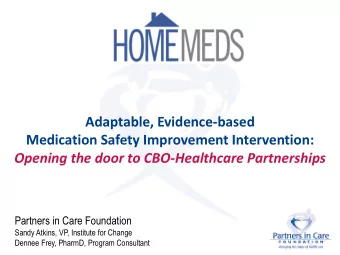 Adaptable, Evidence-based  Medication Safety Improvement Intervention:  Opening the door to