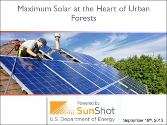 Forests September 18 th , 2013  About the SunShot Solar Outreach Partnership  The SunShot Solar