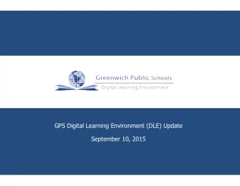 GPS Digital Learning Environment (DLE) Update  September 10, 2015  Agenda  Major