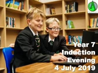 Year 7  ear 7  Induct  Induction  ion  Ev  Evening  ening  4 Jul  uly  y 2019  2019  Welcome  Mrs
