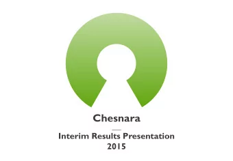 Chesnara  ___  Interim Results Presentation  2015  Agenda  1.  OVERVIEW    Strategic delivery