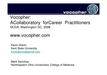 Vocopher:  ACollaboratory forCareer Practitioners  NCDA, Washington DC, 2008  www.vocopher.com