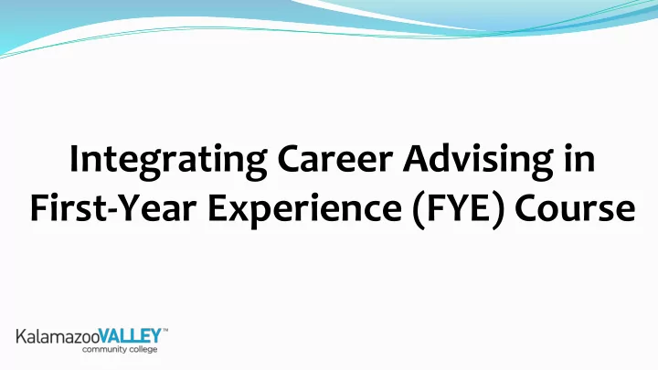 first year experience fye course have you ever felt lost