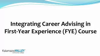 First-Year Experience (FYE) Course  Have you ever felt lost before?  Who we are? Why us?  Jenny