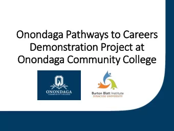 Dem  emonstration Project at  t  Onondaga Community Coll  llege  2  Wel  elcome &amp; In