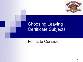 Choosing Leaving  Certificate Subjects  Points to Consider  1  Overview  TYO students have been