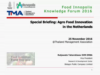 Food Innopolis  Knowledge Forum 2016  Special Briefing: Agro Food Innovation  in the Netherlands