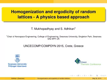 Homogenization and ergodicity of random  lattices - A physics based approach T. Mukhopadhyay and S.