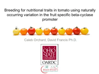 Breeding for nutritional traits in tomato using naturally  occurring variation in the fruit