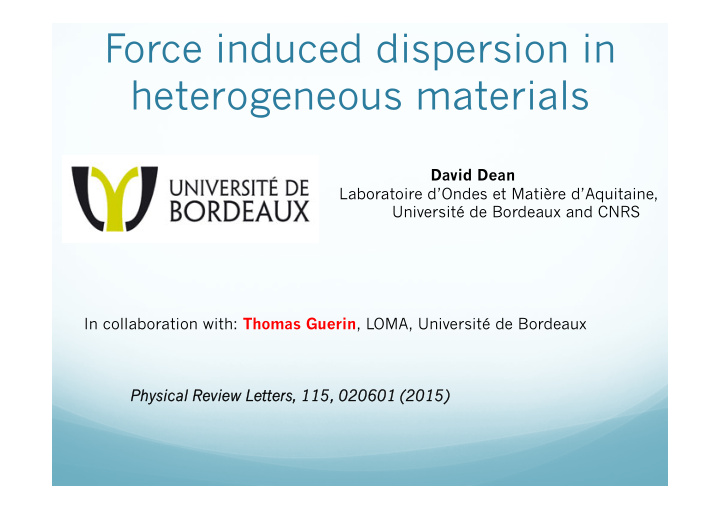 force induced dispersion in heterogeneous materials