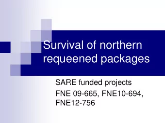 requeened packages  SARE funded projects  FNE 09-665, FNE10-694,  FNE12-756  About Erin