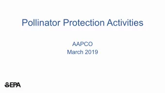 Pollinator Protection Activities  AAPCO  March 2019  St  Status  tus of  f Manag  Managed  d and