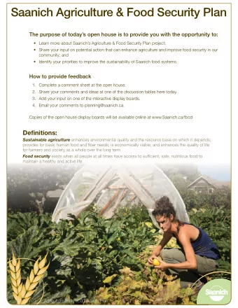 Saanich Agriculture &amp; Food Security Plan  The purpose of todays open house is to provide you