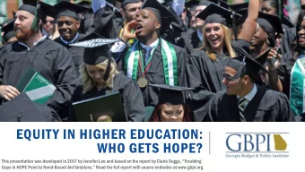 WHO GETS HOPE?  This presentation was developed in 2017 by Jennifer Lee and based on the report by