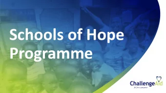 Schools of Hope  Programme  Taking children out of  fit for a purpose  poverty through education