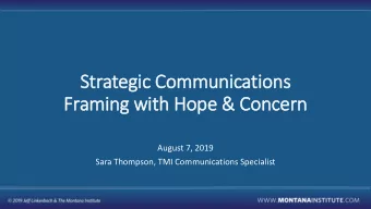 Strategi  gic C  Communication  ons  Fram  aming w  g with H  Hope &amp;  &amp; Concer  ern  August