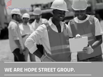 WE ARE HOPE STREET GROUP.  OUR HISTORY  In 2001, on South Hope Street in Los Angeles, CA, a group