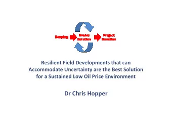 Dr Chris Hopper  Current State of the E&amp;P  Industry  Strategy - Technology - Business    The