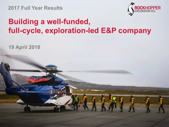 building a well funded full cycle exploration led e p