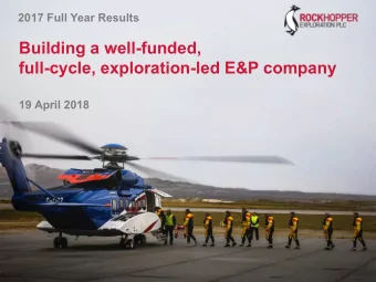Building a well-funded,  full-cycle, exploration-led E&amp;P company  19 April 2018  Important