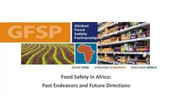 Food Safety in Africa:  Past Endeavors and Future Directions  Project Motivation  Increasing
