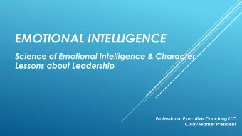 EMOTIONAL INTELLIGENCE  Science of Emotional Intelligence &amp; Character  Lessons about Leadership
