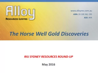 The Horse Well Gold Discoveries  RIU SYDNEY RESOURCES ROUND-UP  May 2016  Company Disclaimer and