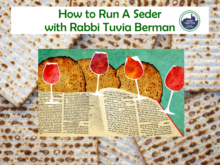 how to run a seder with rabbi tuvia berman