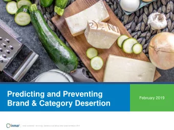 Predicting and Preventing  February 2019  Brand &amp; Category Desertion  Inmar confidential  do