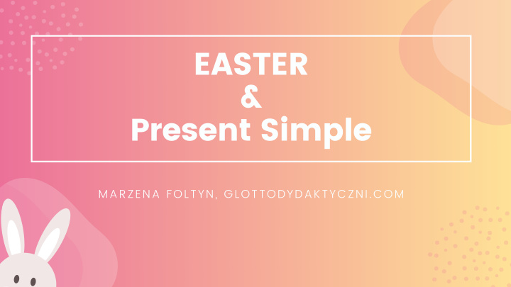 easter present simple