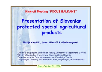 Presentation of Slovenian  protected special agricultural  products Marija Klop  i  1 , Janez