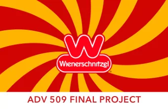 FINAL: 509  ADV 509 FINAL PROJECT  Brand Summary  Wienerschnitzel originally started as a small hot