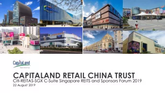 CAPITALAND RETAIL CHINA TRUST  Citi-REITAS-SGX C-Suite Singapore REITS and Sponsors Forum 2019  22