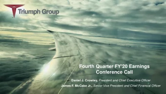 Fourth Quarter FY 20 Earnings  Conference Call Daniel J. Crowley, President and Chief Executive