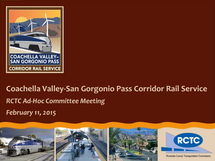 coachella valley san gorgonio pass corridor rail service