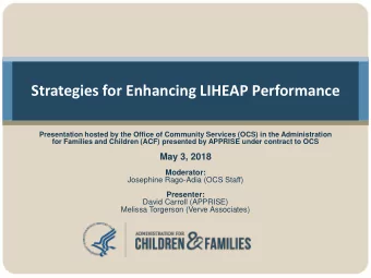 Strategies for Enhancing LIHEAP Performance  Presentation hosted by the Office of Community
