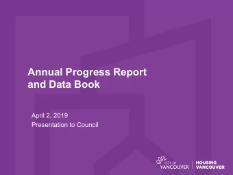 Annual Progress Report  and Data Book  April 2, 2019  Presentation to Council  Presentation Outline