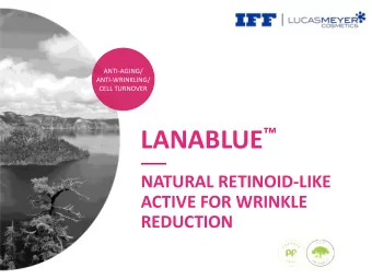 LANABLUE   NATURAL RETINOID-LIKE  ACTIVE FOR WRINKLE  REDUCTION Agenda - Lanablue
