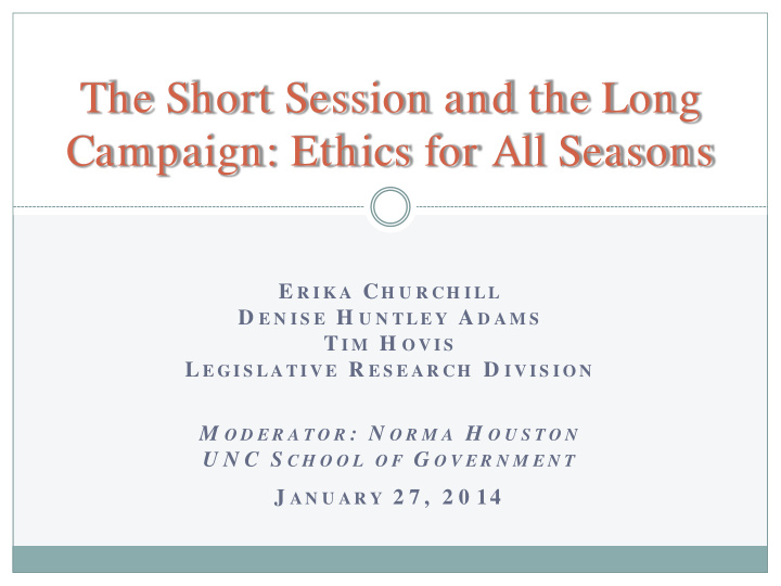 the short session and the long campaign ethics for all