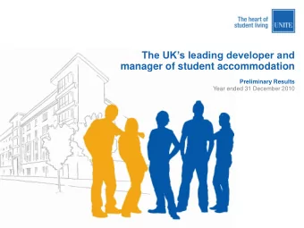 The UKs leading developer and manager of student accommodation  Preliminary Results  Year ended