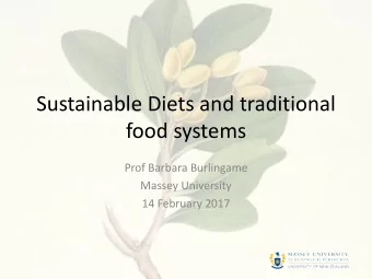 Sustainable Diets and traditional  food systems  Prof Barbara Burlingame  Massey University  14