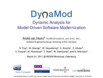 Dynamic Analysis for  Model-Driven Software Modernization Andr van Hoorn 2