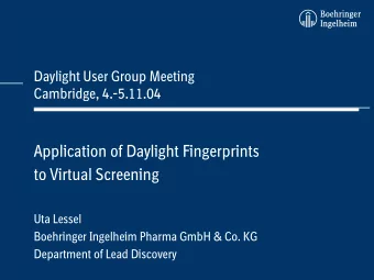 ABCD  Daylight User Group Meeting  Cambridge, 4.-5.11.04  Application of Daylight Fingerprints  to