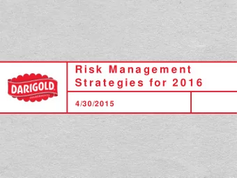 R isk  M a na ge m e nt  St r a t e gie s for  2 0 1 6  4/30/2015  Da rigold Ove r vie w
