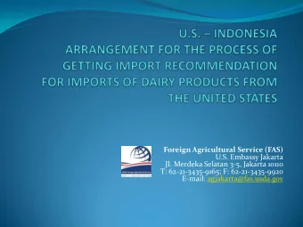 Foreign Agricultural Service (FAS)  U.S. Embassy Jakarta  Jl. Merdeka Selatan 3-5, Jakarta 10110