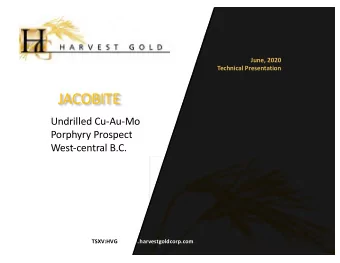 JA  JACOBITE  Undrilled Cu-Au-Mo  Porphyry Prospect  West-central B.C.  TSXV:HVG