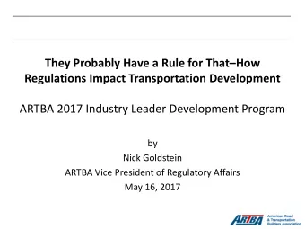 They Probably Have a Rule for ThatHow  Regulations Impact Transportation Development  ARTBA 2017